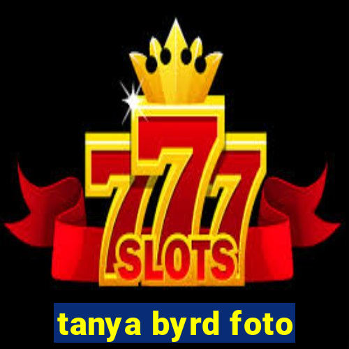 tanya byrd foto
